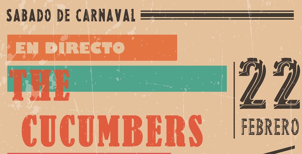 ¡The Cucumbers en Directo en Carnaval!